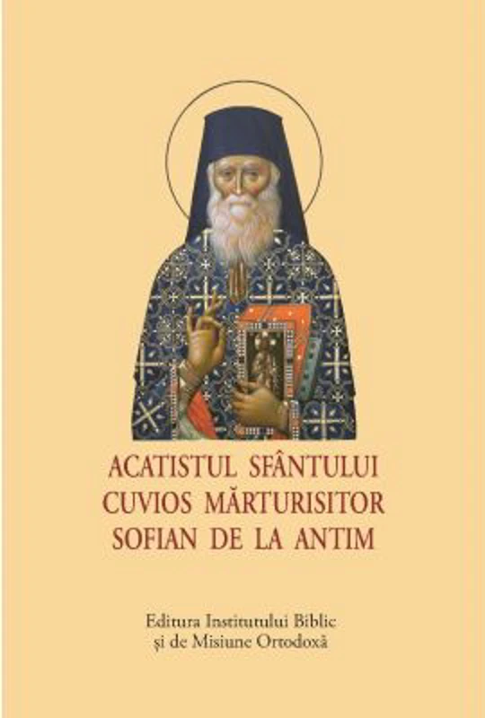 Acatistul Sfantului Cuvios Marturisitor Sofian de la Antim, format mic