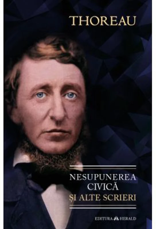 Nesupunerea civica si alte scrieri - Henry David Thoreau