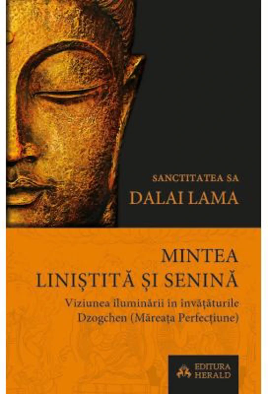 Mintea linistita si senina - Dalai Lama