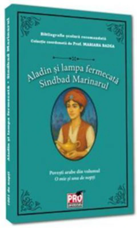 Aladin si lampa fermecata. Sinbad marinarul - Mariana Badea