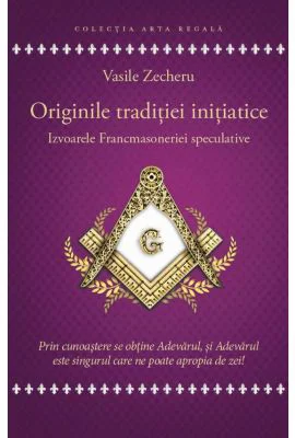 Originile traditiei initiatice - Vasile Zecheru