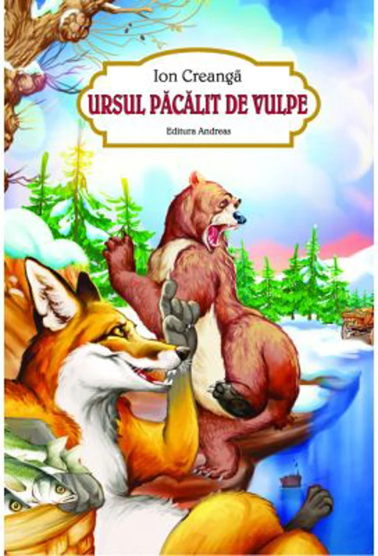Ursul pacalit de vulpe - Ion Creanga