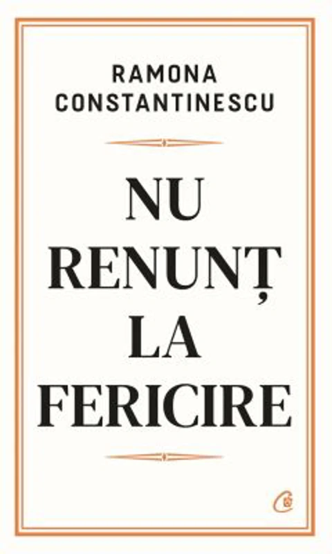 Nu renunt la fericire - Ramona Constantinescu