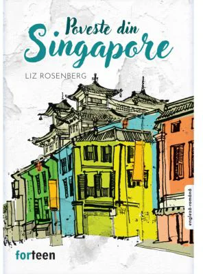 Poveste din Singapore - Liz Rosenberg