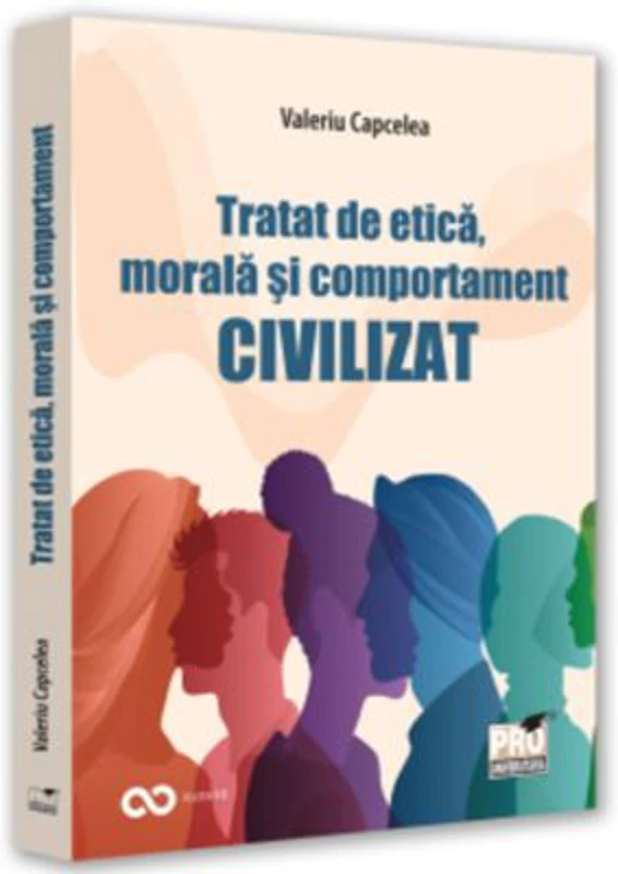 Tratat de etica, morala si comportament civilizat - Valeriu Capcelea