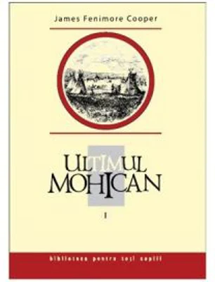 Ultimul mohican. Vol. I - James Fenimore Cooper
