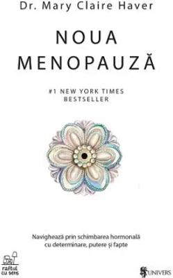 Noua menopauza - Mary Claire Haver