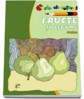 Fructe si legume