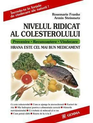 Nivelul ridicat al colesterolului. Hrana este cel mai bun medicament - Rosemarie Franke