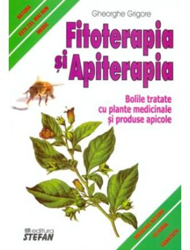 Fitoterapia si Apiterapia - Gheorghe Grigore