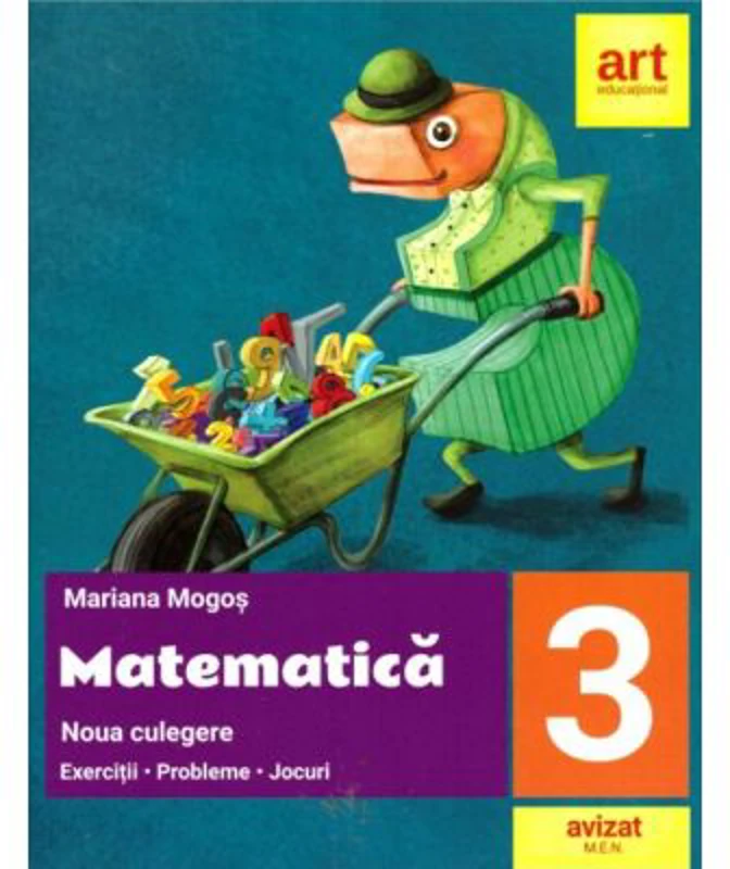 Matematica. Noua culegere pentru clasa a 3-a. Exercitii, probleme, jocuri - Mariana Mogos