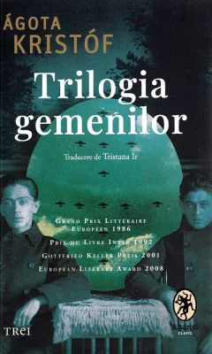 Trilogia gemenilor - Agota Kristof