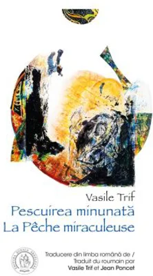 Pescuirea minunata / La Peche miraculeuse - Vasile Trif