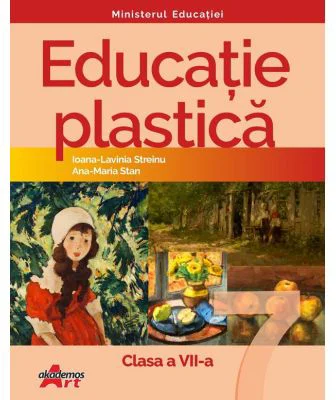 Educatie plastica. Manual pentru clasa a 7-a - Ioana-Lavinia Streinu