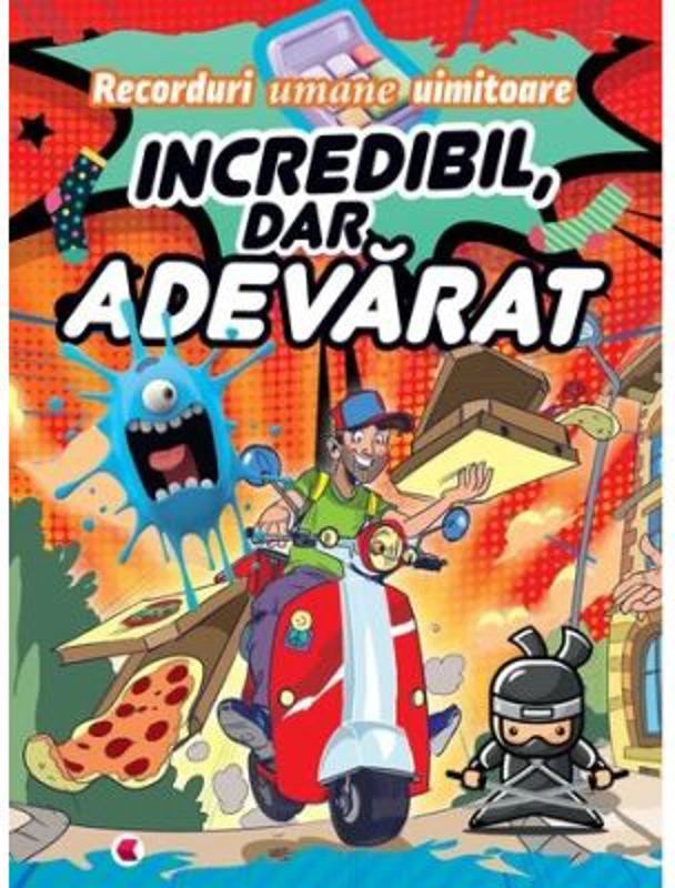 Incredibil, dar adevarat