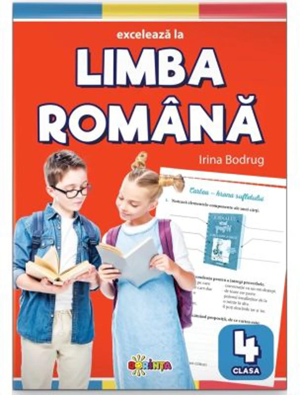 Exceleaza la limba romana clasa 4 - Irina Bodrug