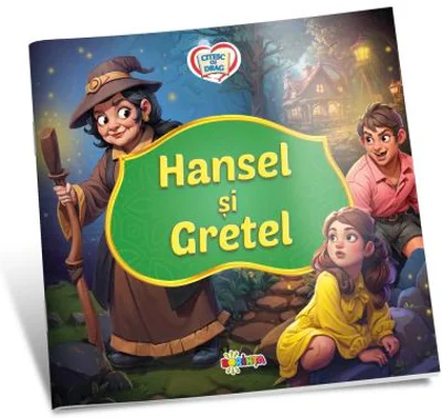 Citesc cu drag. Hansel si Gretel