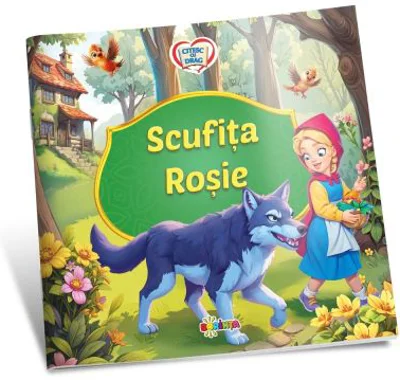 Citesc cu drag. Scufita Rosie