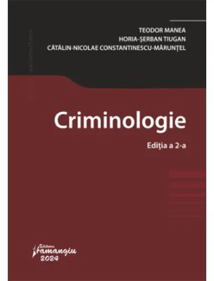 Criminologie. Editia a 2-a - Teodor Manea