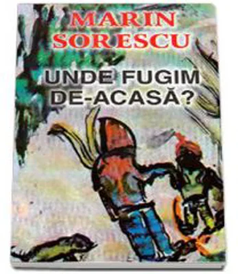 Unde fugim de-acasa? - Marin Sorescu