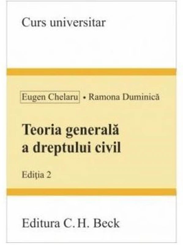 Teoria generala a dreptului civil. Editia 2 - Eugen Chelaru