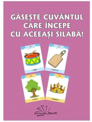 Gaseste cuvantul care incepe cu aceeasi silaba!