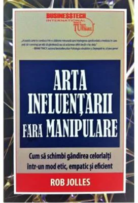 Arta influentarii fara manipulare - Rob Jolles