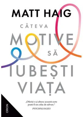 Cateva motive sa iubesti viata (ed. 2024) - Matt Haig