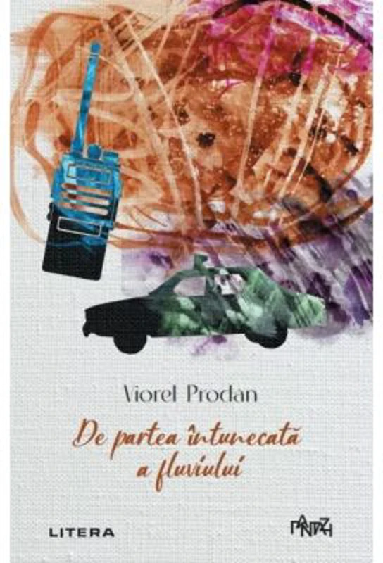 De partea intunecata a fluviului - Viorel Prodan