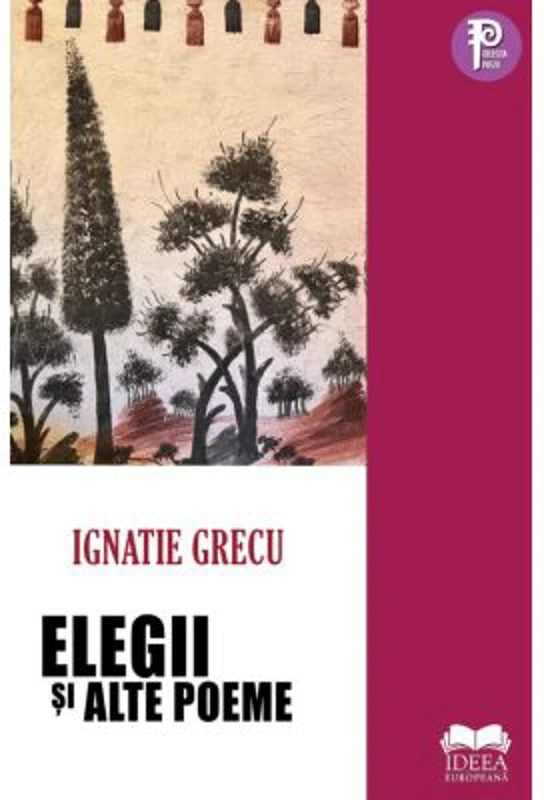 Elegii si alte poeme - Ignatie Grecu