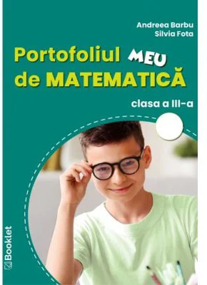 Portofoliul meu de matematica pentru clasa a 3-a - Andreea Barbu