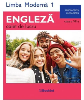 Limba moderna 1 Engleza. Caiet de lucru pentru clasa a 7-a - Cristina Truta