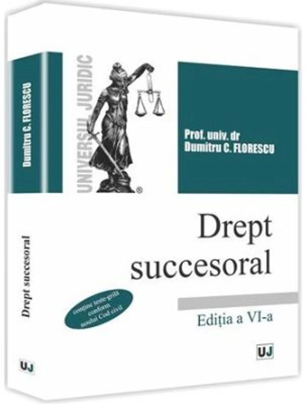 Dreptul succesoral. Editia a 6-a - Dumitru C Florescu