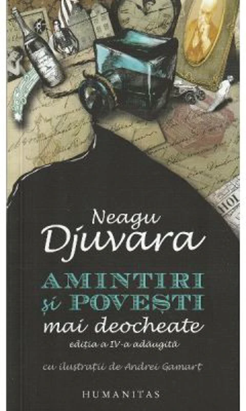 Amintiri si povesti mai deocheate - Neagu Djuvara