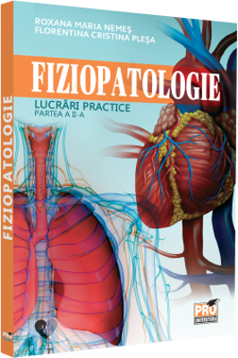 Fiziopatologie. Lucrari practice. Partea a 2-a - Roxana Maria Nemes