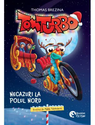 Tom Turbo 3. Necazuri la Polul Nord - Thomas Brezina