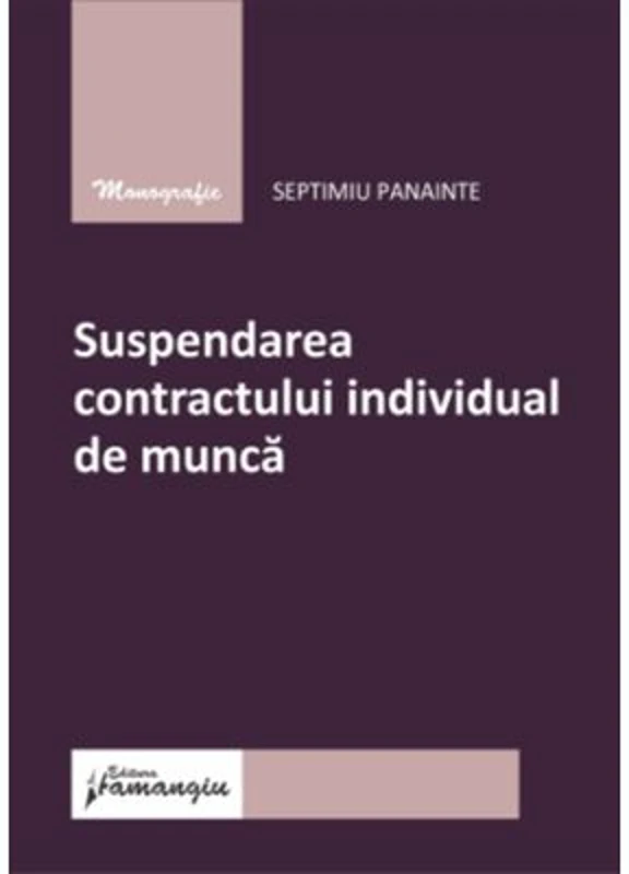 Suspendarea contractului individual de munca - Septimiu Panainte