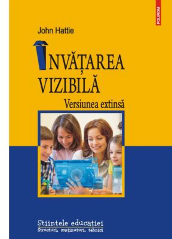 Invatarea vizibila. Versiunea extinsa - John Hattie
