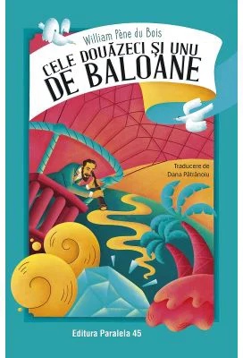 Cele douazeci si unu de baloane - Pene William Du Bois