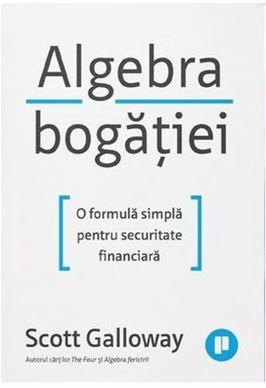 Algebra bogatiei - Scott Galloway