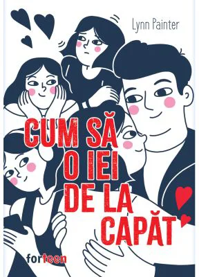 Cum sa o iei de la capat - Lynn Painter