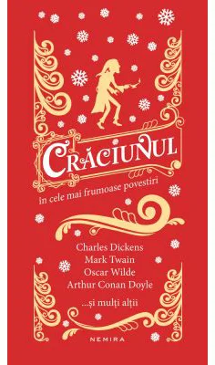 Craciunul in cele mai frumoase povestiri. Traducatori: Adriana Voicu, Dana Ionescu