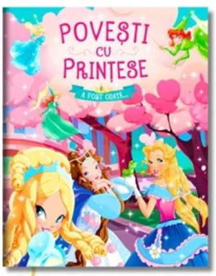 Povesti cu printese. A fost odata...