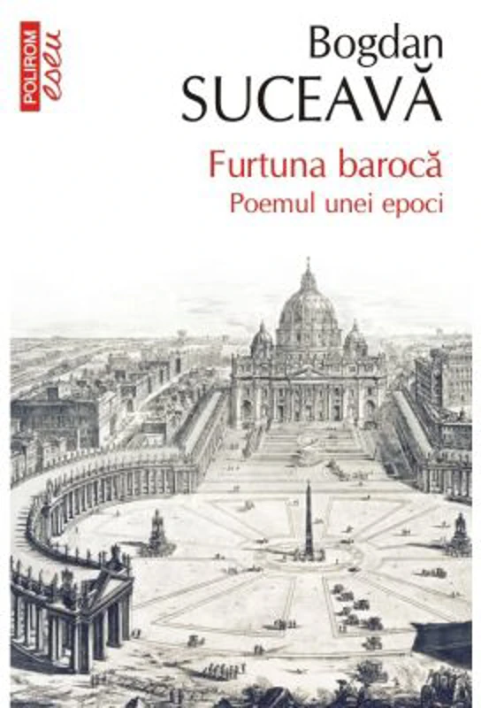 Furtuna baroca. Poemul unei epoci - Bogdan Suceava