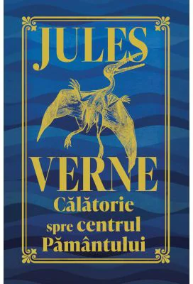 O calatorie spre centrul Pamantului. Editie de colectie - Jules Verne
