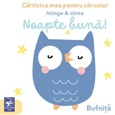Carticica mea pentru carucior. Atinge si simte. Noapte buna!
