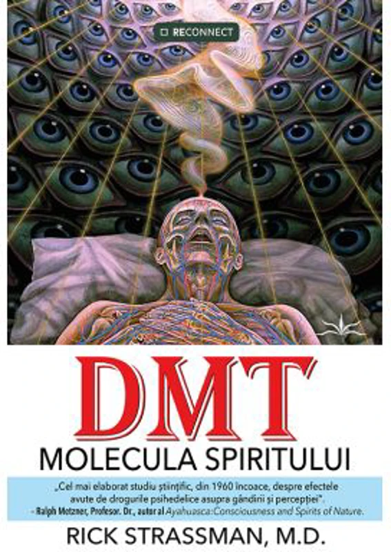 DMT: Molecula spiritului - Rick Strassman