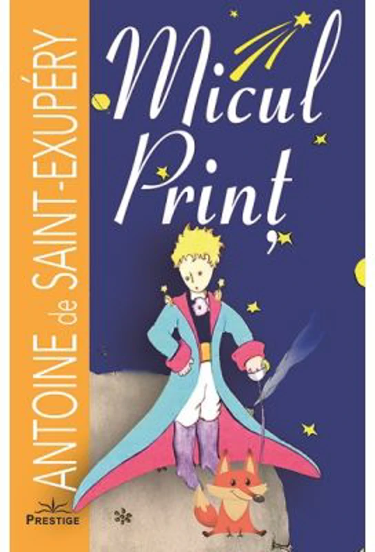 Micul print - Antoine de Saint-Exupery