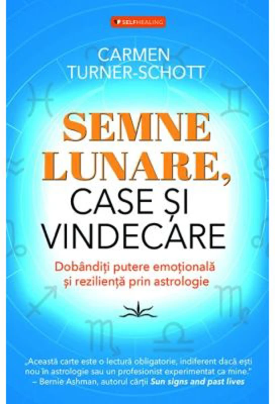 Semne Lunare, Case si Vindecare - Carmen Turner-Schott