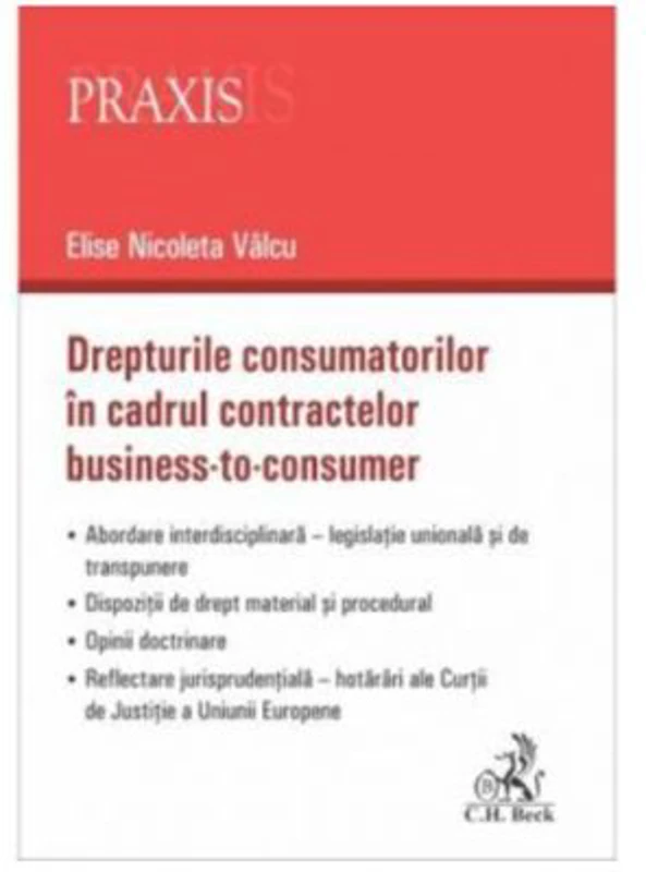 Drepturile consumatorilor in cadrul contractelor business-to-consumer - Elise Nicoleta Valcu